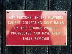 Don't be a golf ball theif - Funny Pictures and Images
